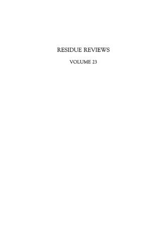 Residue Reviews / Ruckstands-Berichte: Residues of Pesticides and Other Foreign Chemicals in Foods and Feeds / Ruckstande von Pesdciden und anderen Fremdstoffen in Nahrungs- und Futtermitteln
