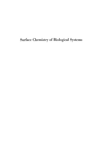 Surface Chemistry of Biological Systems: Proceedings of the American Chemical Society Symposium on Surface Chemistry of Biological Systems held in New York City September 11–12, 1969