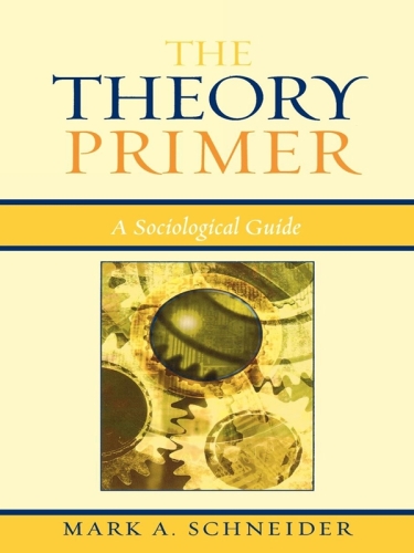 The Theory Primer : A Sociological Guide