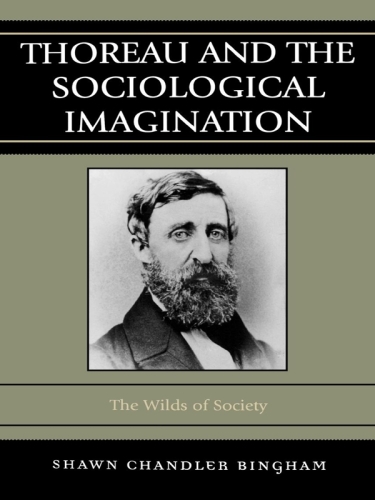 Thoreau and the Sociological Imagination : The Wilds of Society
