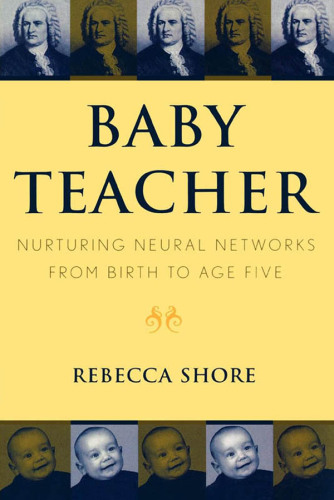 Baby Teacher: Nurturing Neural Networks From Birth to Age Five