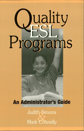 Quality ESL Programs: An Administrator's Guide