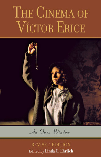 The Cinema of Víctor Erice: an Open Window