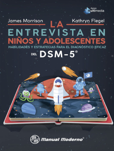 La entrevista en niños y adolescentes. Habilidades y estrategias para el diagnóstico eficaz del DSM-5®