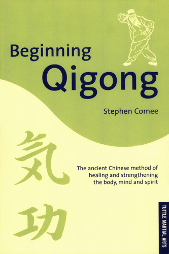 Beginning Qigong: Chinese Secrets For Health And Longevity