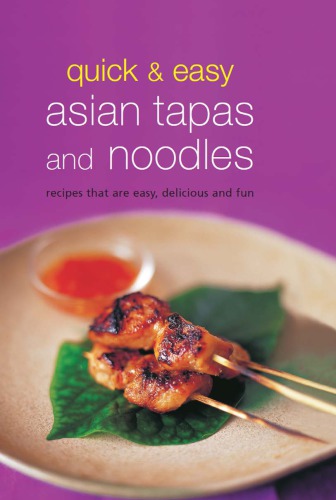 Quick & easy Asian tapas and noodles