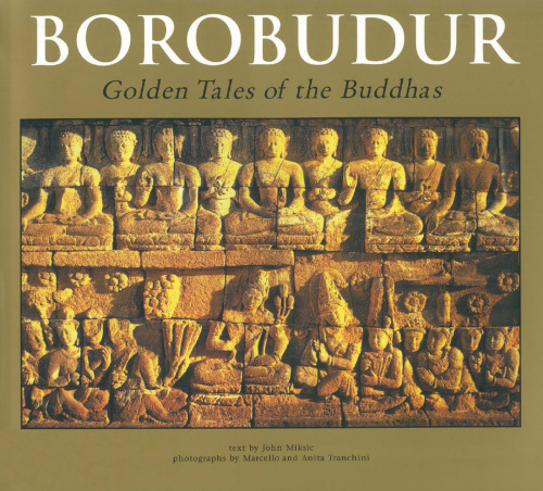 Borobudur: Golden Tales of the Buddhas