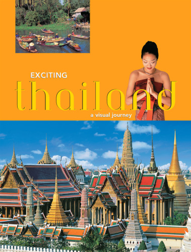Exciting Thailand. A Visual Journey