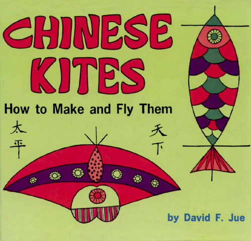 Chinese Kites: How to Make and Fly Them