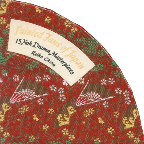 Painted Fans of Japan: Fifteen Noh Drama Masterpieces