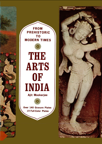The Arts of India : From Prehistoric to Modern Times