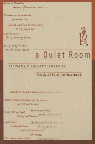 A Quiet Room: The Poetry of Zen Master Jakushitsu