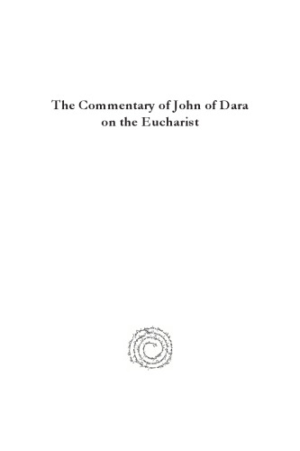 The Commentary of John of Dara on the Eucharist (Moran Etho)