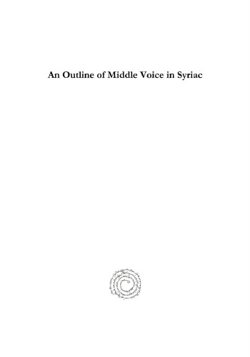 An Outline of Middle Voice in Syriac (Perspectives on Syriac Linguistics)