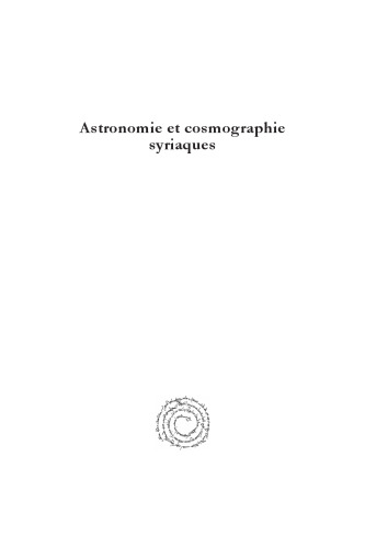 Astronomie Et Cosmographie Syriaques: Recueil D'Articles de Francois Nau