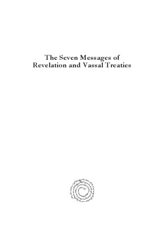 The Seven Messages of Revelation and Vassal Treaties: Literary Genre, Structure, and Function