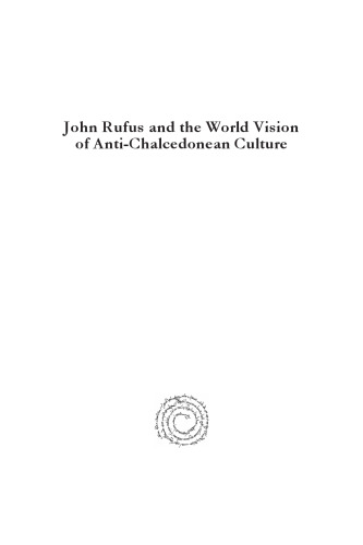 John Rufus and the World Vision of Anti-Chalcedonean Culture