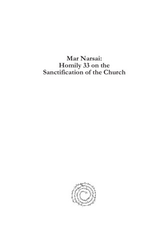 Mar Narsai: Homily 33 on the Sanctification of the Church
