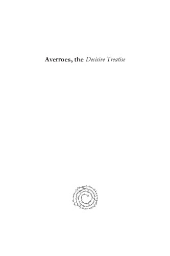 Averroes, the Decisive Treatise: The Connection Between Islamic Religious Law and Philosophy