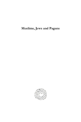 Muslims, Jews and Pagans: Studies on Early Islamic Medina
