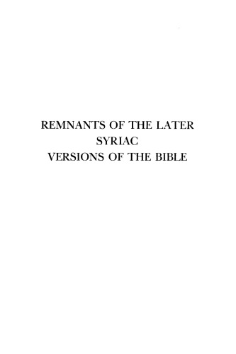 Remnants of the Later Syriac Versions of the Bible