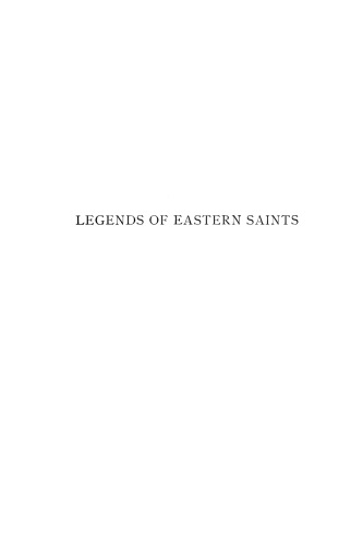 Legends of Eastern Saints: Chiefly from Eastern Sources