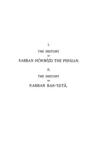 The Histories of Rabban Hormizd and Rabban Bar-Idta