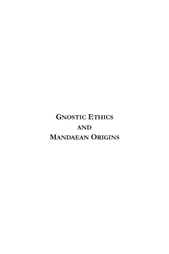 Gnostic Ethics and Mandaean Origins