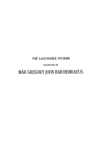 The Laughable Stories Collected by Mar Gregory John Bar-Hebraeus