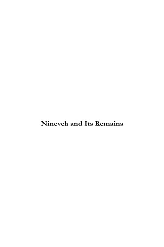 Nineveh and Its Remains: With a New Introduction by Stephanie Dalley