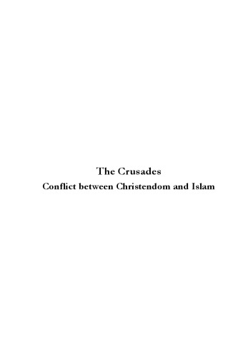 The Crusades: Conflict Between Christendom and Islam
