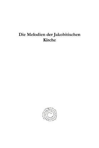 Die Melodien der Jakobitischen Kirche: Transkribiert und Herausgegeben