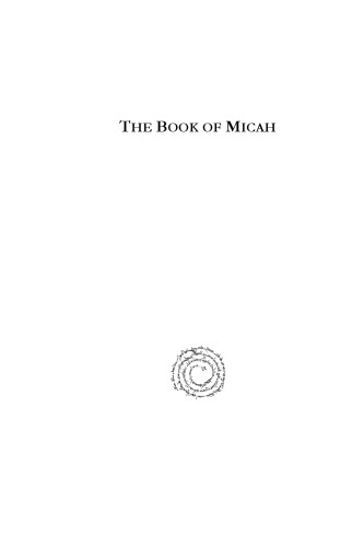 The Book of Micah: Translation, Commentary, Notes and Edited Text
