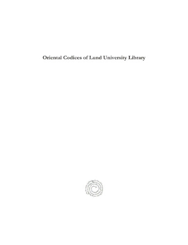 Oriental Codices of Lund University Library: Codices Orientales Bibliothecae Regiae Universitatis Lundensis