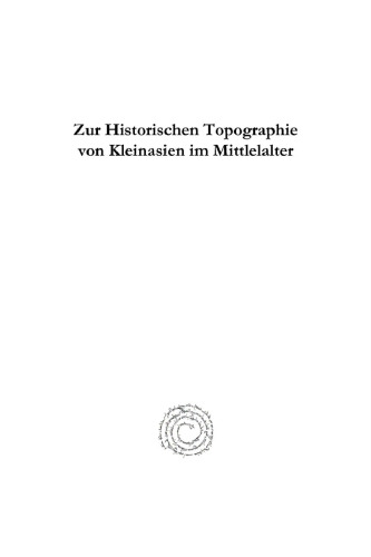 Zur Historischen Topographie von Kleinasien im Mittlelalter