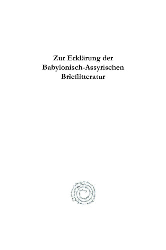 Zur Erklärung der Babylonisch-Assyrischen Brieflitteratur