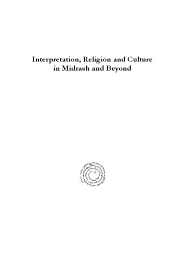 Interpretation, Religion and Culture in Midrash and Beyond: Proceedings of the 2006 and 2007 SBL Midrash Sessions