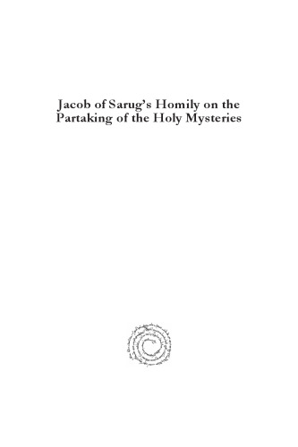Jacob of Sarug’s Homily on the Partaking of the Holy Mysteries