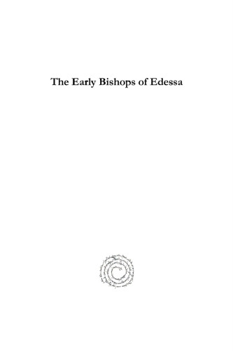 The Early Bishops of Edessa: Early Eastern Christianity