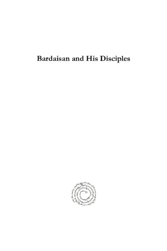 Bardaisan and His Disciples: Early Eastern Christianity