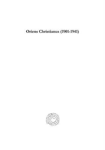 Oriens Christianus (1901-1941): Essays on Eastern Christianity
