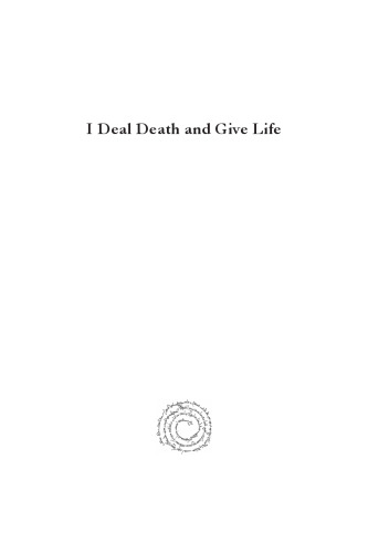 I Deal Death and Give Life: Biblical Perspectives on Death