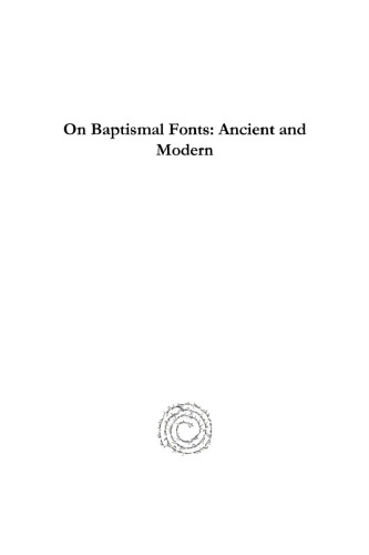 On Baptismal Fonts: Ancient and Modern