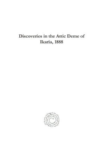 Discoveries in the Attic Deme of Ikaria, 1888