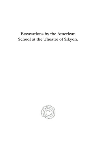 Excavations by the American School at the Theatre of Sikyon.