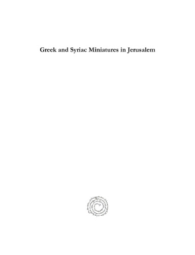 Greek and Syriac Miniatures in Jerusalem: With an Introduction and a Description of Each of the Seventy-one Miniatures Reported