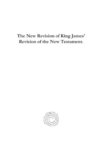 The New Revision of King James' Revision of the New Testament.