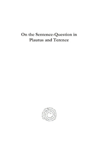 On the Sentence-Question in Plautus and Terence