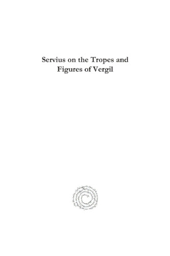 Servius on the Tropes and Figures of Vergil