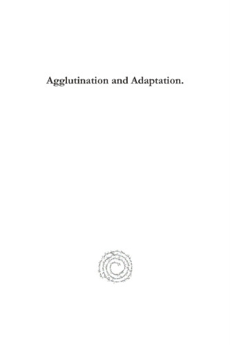 Agglutination and Adaptation.